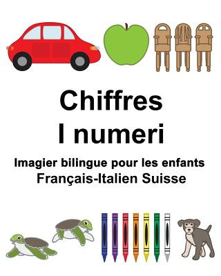 Book Français-Italien Suisse Chiffres/I numeri Imagier bilingue pour les enfants Richard Carlson Jr