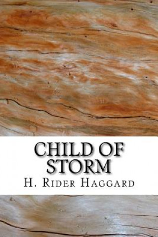 Carte Child of Storm H. Rider Haggard