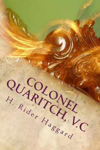 Knjiga Colonel Quaritch, V.C H. Rider Haggard