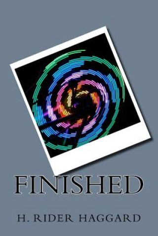 Knjiga Finished H. Rider Haggard