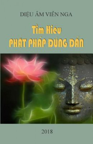 Kniha Tim Hieu Phat Phap Dung Dan Dieu Am Vien Nga