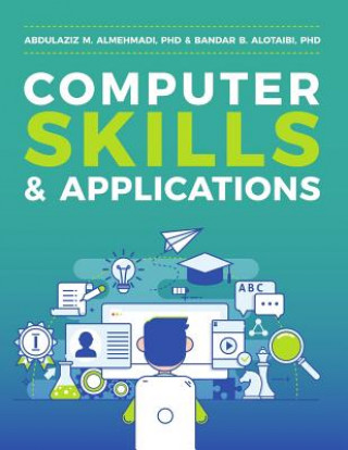 Kniha Computer Skills and Applications Abdulaziz M Almehmadi Phd