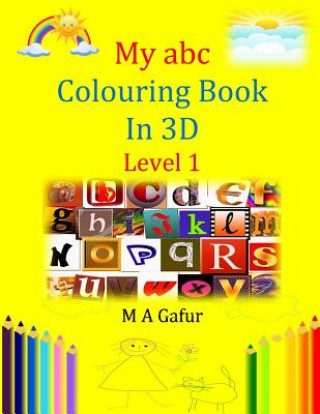 Könyv My abc Colouring Book in 3D Level 1 M A Gafur