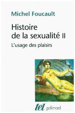 Kniha Histoire de la sexualité. Vol.2 Michel Foucault