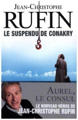 Книга Le suspendu de Conakry Jean-Christophe Rufin