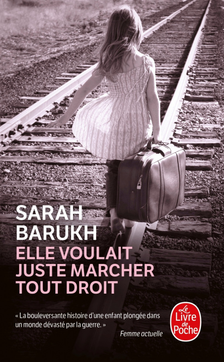 Kniha Elle voulait juste marcher tout droit Sarah Barukh