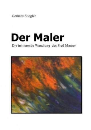 Book Der Maler Gerhard Stiegler