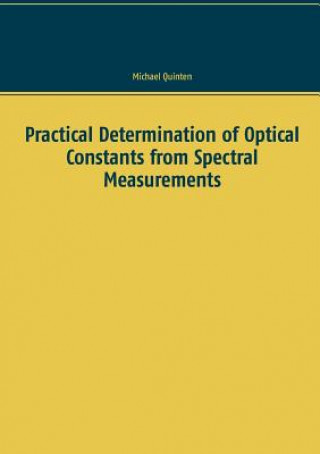 Kniha Practical Determination of Optical Constants from Spectral Measurements Michael Quinten