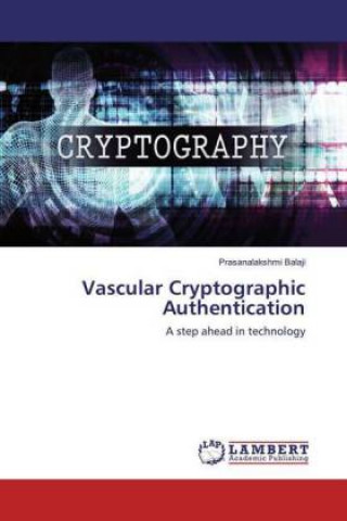 Knjiga Vascular Cryptographic Authentication Prasanalakshmi Balaji
