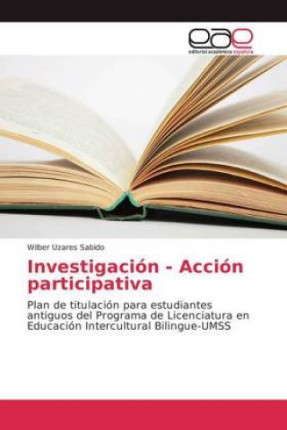 Książka Investigacion - Accion participativa Wilber Uzares Sabido