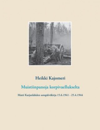 Kniha Muistiinpanoja korpivaellukselta Heikki Kajomeri