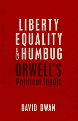 Könyv Liberty, Equality, and Humbug Dwan