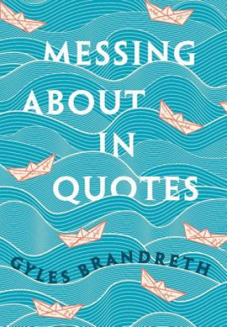 Книга Messing About in Quotes Brandreth Gyles
