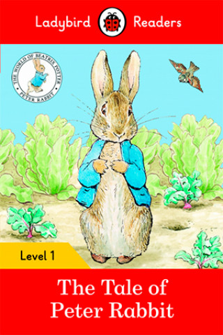 Kniha Ladybird Readers Level 1 - Peter Rabbit - The Tale of Peter Rabbit (ELT Graded Reader) 
