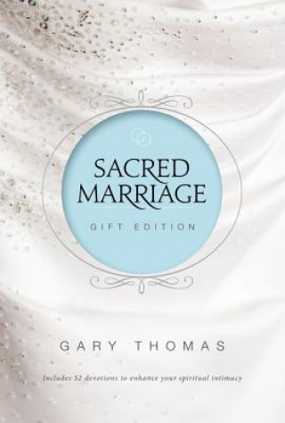 Carte Sacred Marriage Gift Edition Gary L. Thomas
