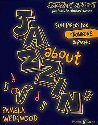 Tiskovina Jazzin' About (Trombone) PAM WEDGWOOD