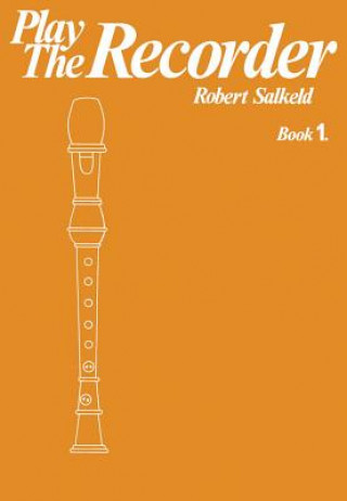 Tiskovina Play The Recorder Book 1 ROBERT SALKELD