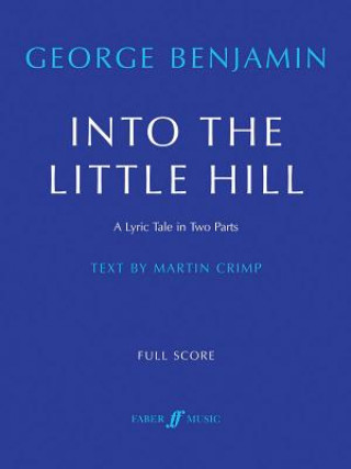 Carte Into The Little Hill GEORGE BENJAMIN