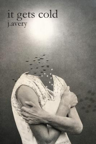 Knjiga it gets cold J Avery