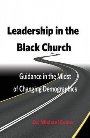Carte Leadership in the Black Church Michael (University of Cambridge UK) Evans