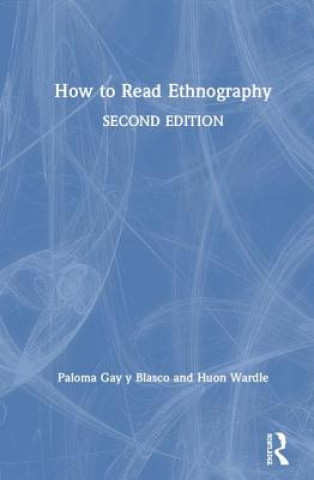 Boek How to Read Ethnography GAY Y BLASCO