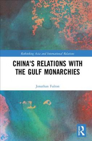 Carte China's Relations with the Gulf Monarchies FULTON