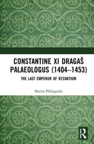 Kniha Constantine XI Dragas Palaeologus (1404-1453) PHILIPPIDES