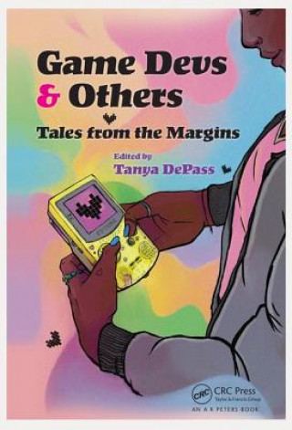 Libro Game Devs & Others Tanya DePass