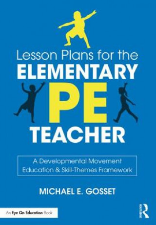 Kniha Lesson Plans for the Elementary PE Teacher Michael Gosset