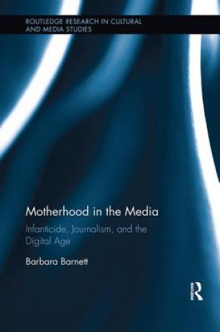 Книга Motherhood in the Media Barnett