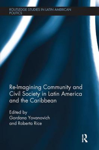 Книга Re-Imagining Community and Civil Society in Latin America and the Caribbean 