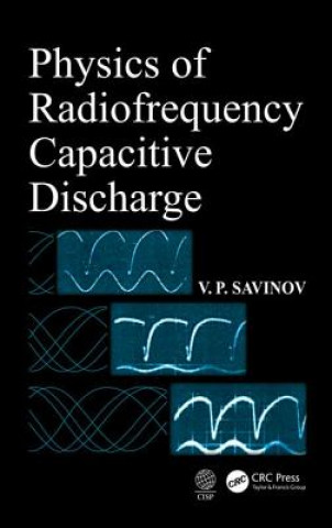 Książka Physics of Radiofrequency Capacitive Discharge Savinov