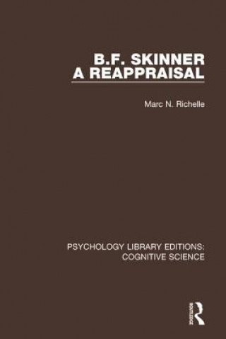 Kniha B.F. Skinner - A Reappraisal Marc N. Richelle