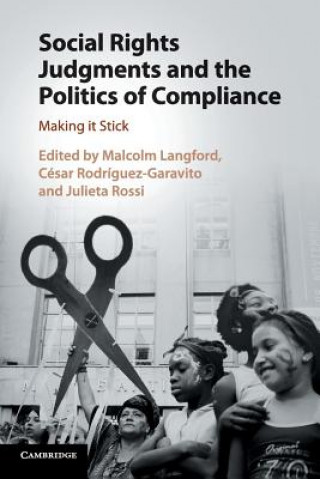 Kniha Social Rights Judgments and the Politics of Compliance Malcolm Langford