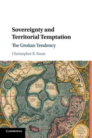 Carte Sovereignty and Territorial Temptation Christopher (University of Iowa) Rossi