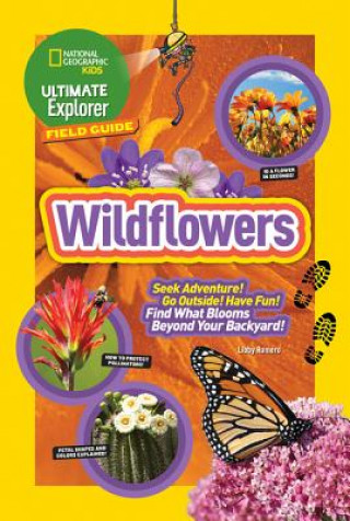 Carte Ultimate Explorer Field Guide: Wildflowers Libby Romero