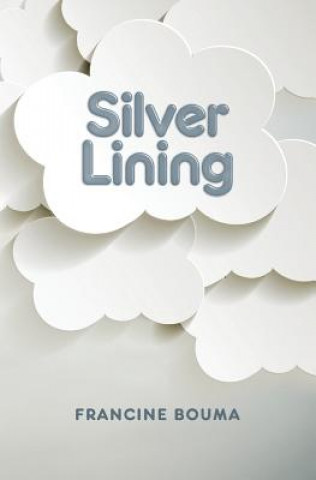 Kniha Silver Lining Francine Bouma