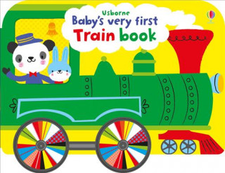 Könyv Baby's Very First Train Book Fiona Watt