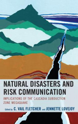 Knjiga Natural Disasters and Risk Communication C. Vail Fletcher