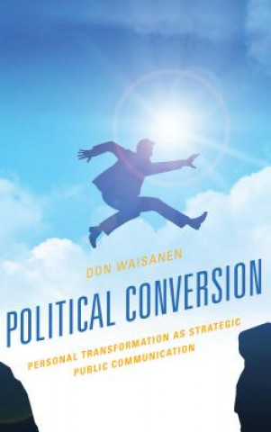 Książka Political Conversion Don Waisanen