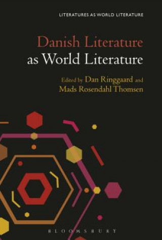 Carte Danish Literature as World Literature Mads Rosendahl Thomsen