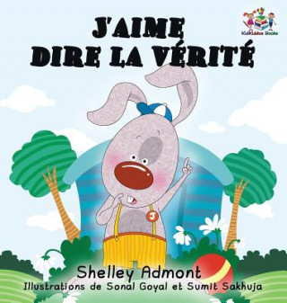 Kniha J'aime dire la verite (French Kids Book) Shelley Admont