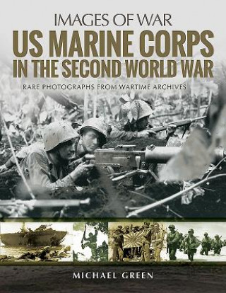 Книга US Marine Corps in the Second World War Michael Green