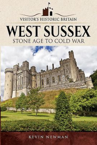 Könyv Visitors' Historic Britain: West Sussex Kevin