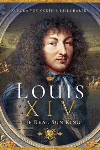 Kniha Louis XIV, the Real Sun King Jules Harper