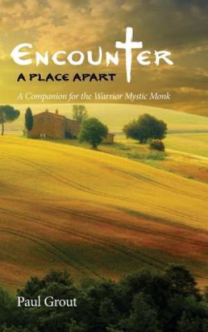 Книга Encounter a Place Apart Paul Grout