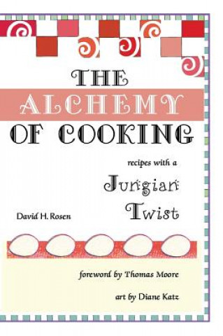 Книга Alchemy of Cooking DAVID H. ROSEN