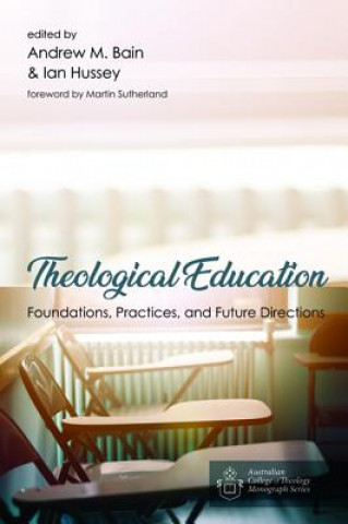 Kniha Theological Education Andrew M. Bain