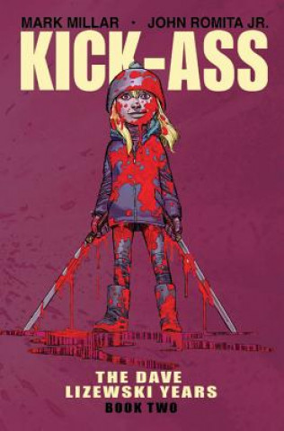 Knjiga Kick-Ass: The Dave Lizewski Years Book Two Mark Millar