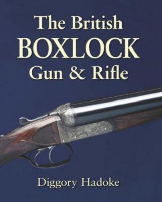 Kniha British Boxlock Gun & Rifle Diggory Hadoke